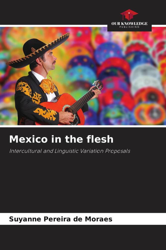 Mexico in the flesh