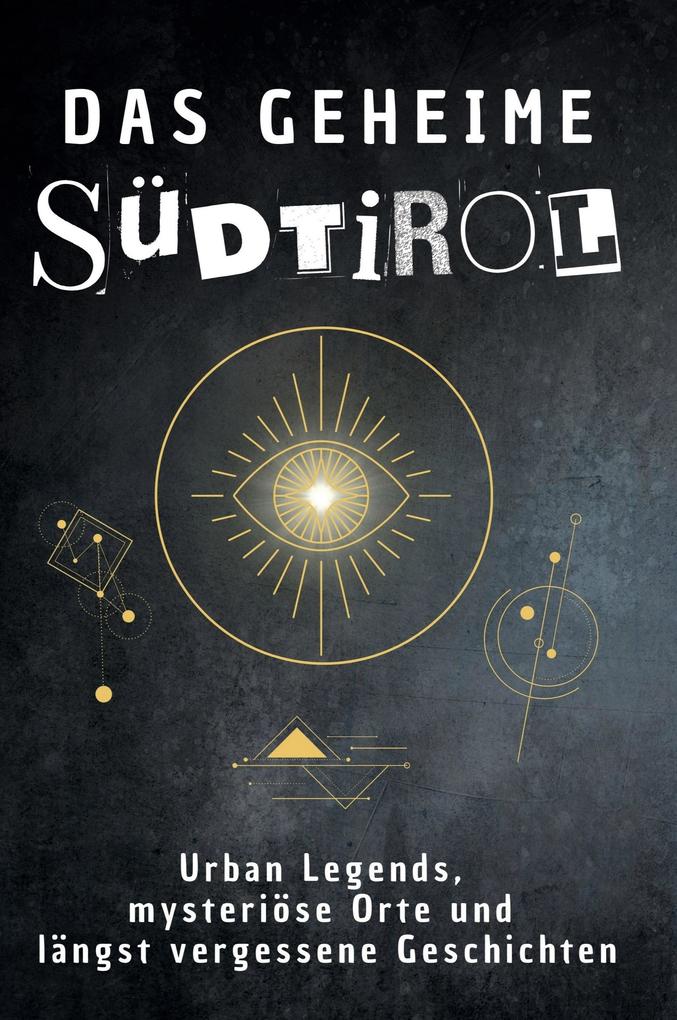 Das geheime Südtirol