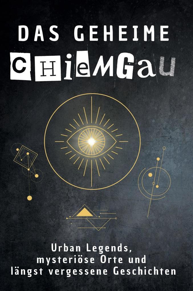Das geheime Chiemgau