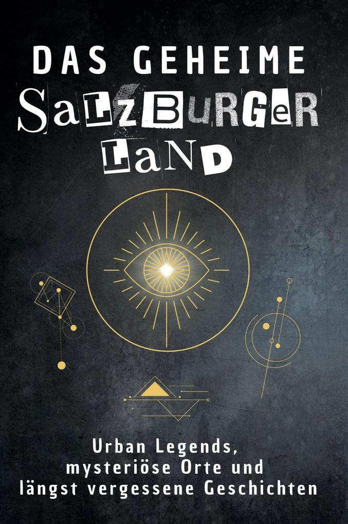 Das geheime Salzburger Land