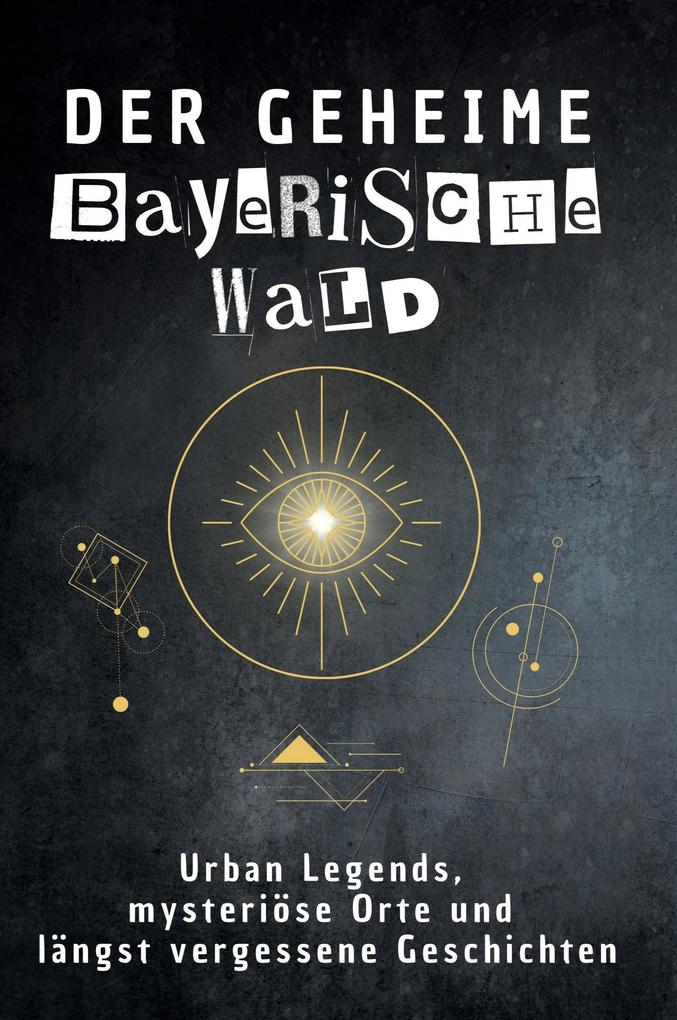 Der geheime Bayerischer Wald