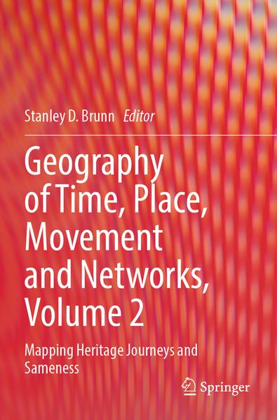 Geography of Time Place Movement and Networks Volume 2