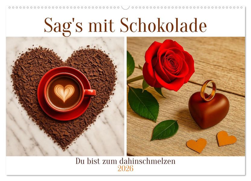 Sag's mit Schokolade (Wandkalender 2026 DIN A2 quer) CALVENDO Monatskalender