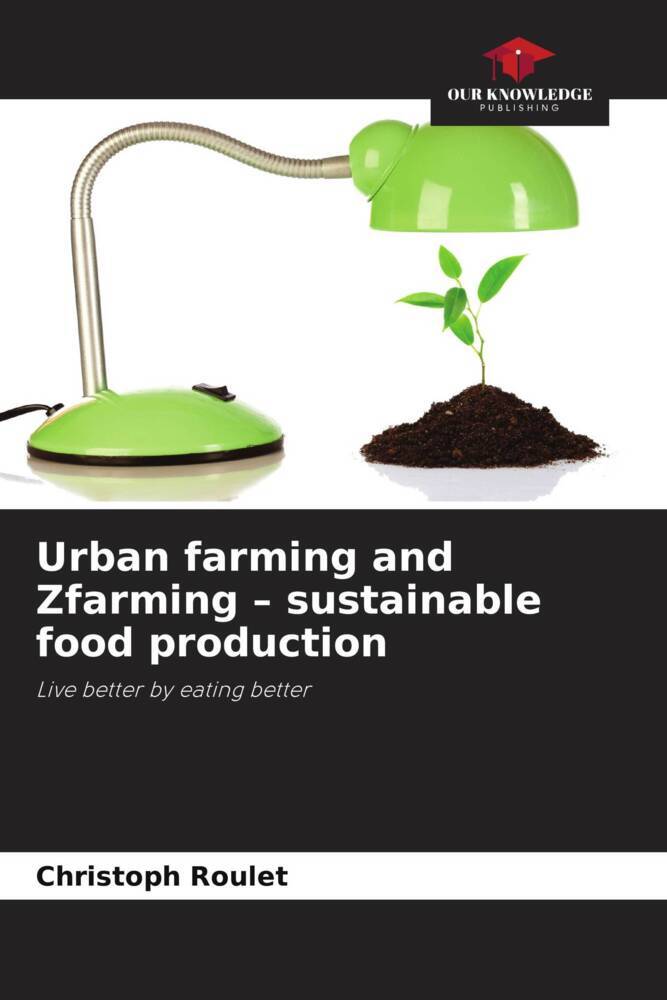 Urban farming and Zfarming - sustainable food production