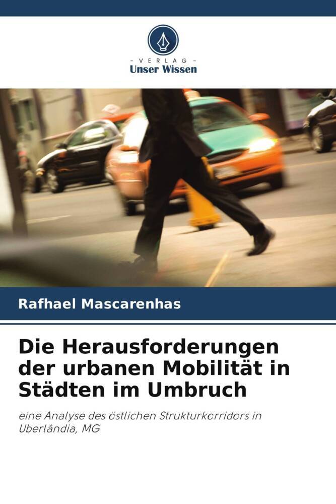 Die Herausforderungen der urbanen Mobilität in Städten im Umbruch