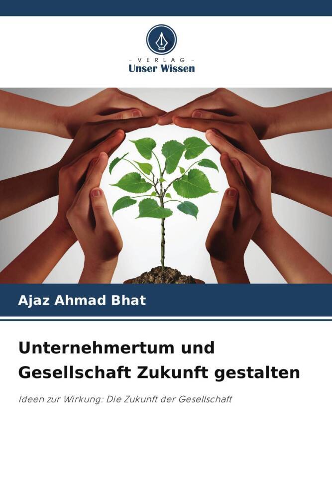 Unternehmertum und Gesellschaft Zukunft gestalten