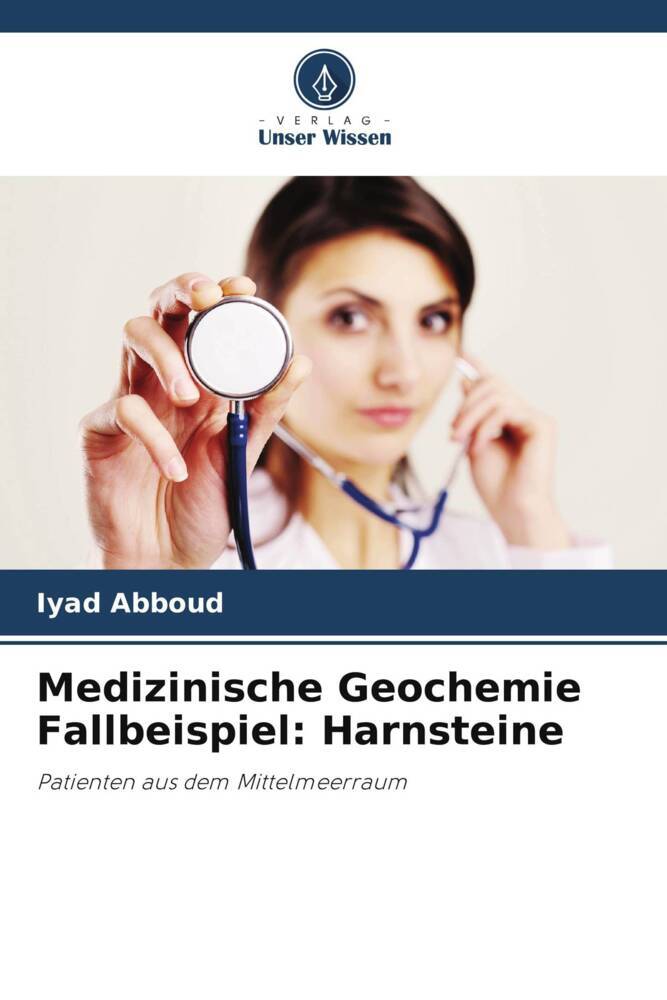 Medizinische Geochemie Fallbeispiel: Harnsteine