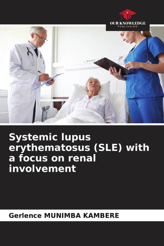 Systemic lupus erythematosus (SLE) with a focus on renal involvement