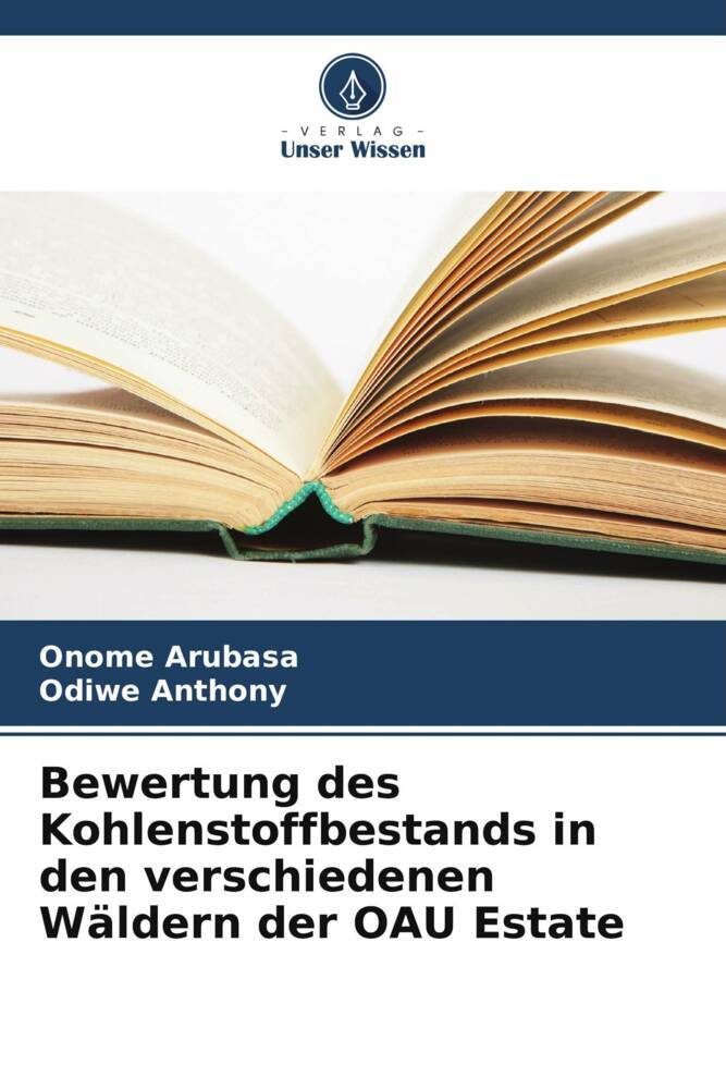 Bewertung des Kohlenstoffbestands in den verschiedenen Wäldern der OAU Estate