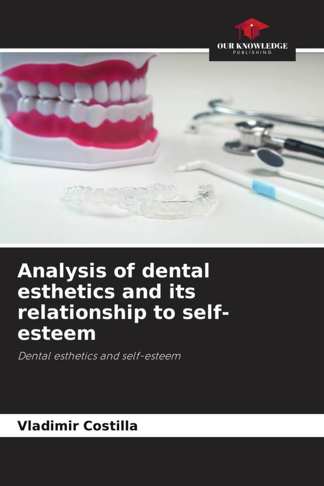 Analysis of dental esthetics and its relationship to self-esteem