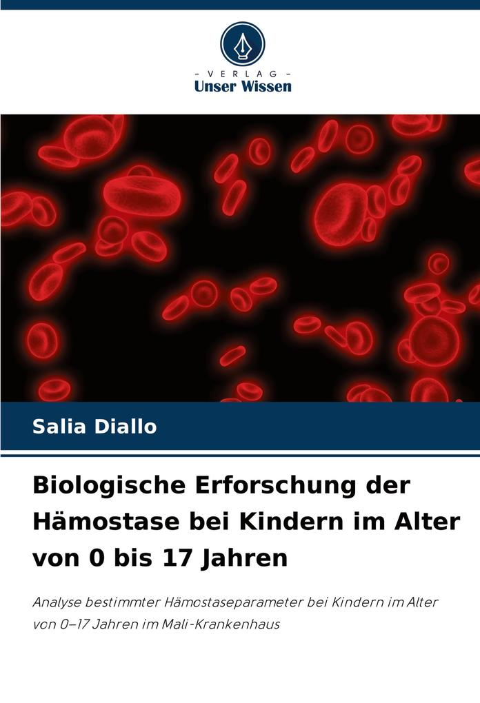 Biologische Erforschung der Hämostase bei Kindern im Alter von 0 bis 17 Jahren