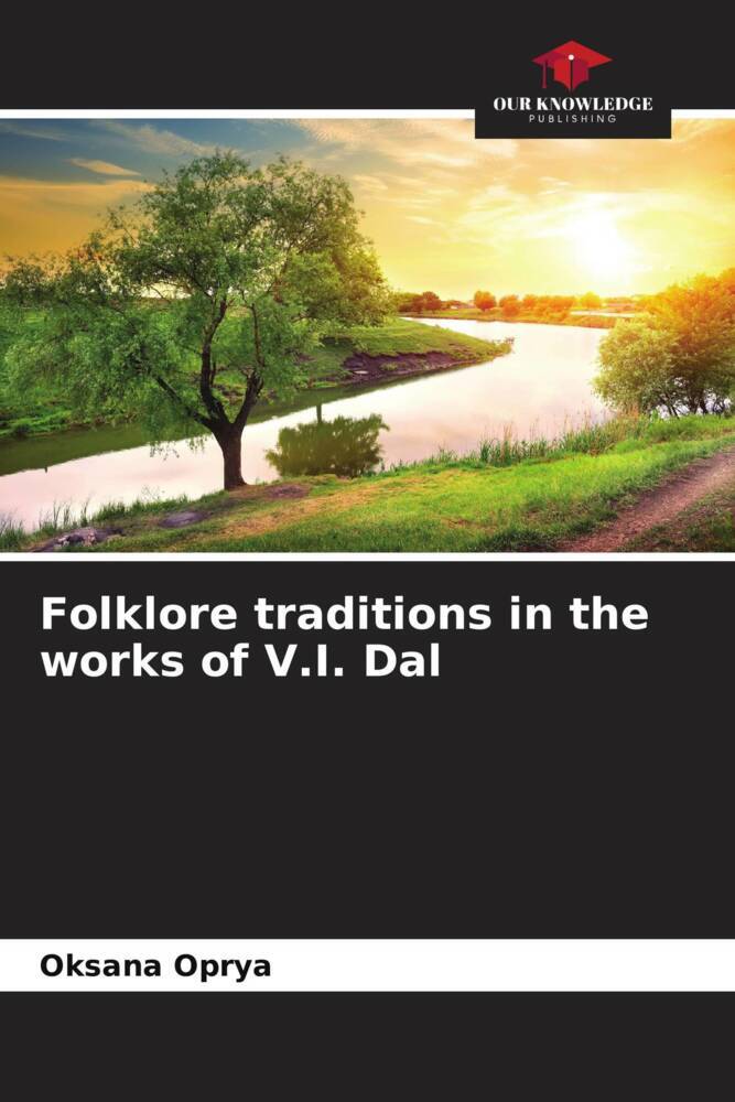Folklore traditions in the works of V.I. Dal