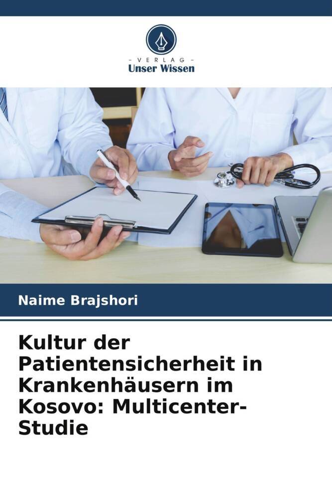 Kultur der Patientensicherheit in Krankenhäusern im Kosovo: Multicenter-Studie