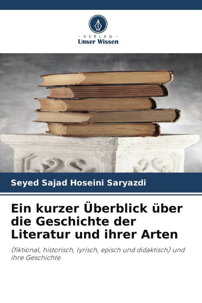 Ein kurzer Überblick über die Geschichte der Literatur und ihrer Arten