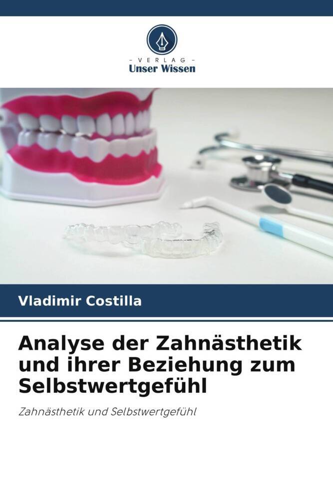 Analyse der Zahnästhetik und ihrer Beziehung zum Selbstwertgefühl