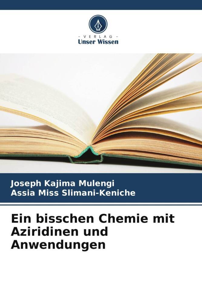 Ein bisschen Chemie mit Aziridinen und Anwendungen