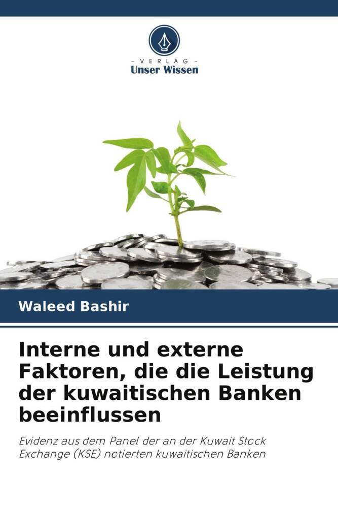 Interne und externe Faktoren die die Leistung der kuwaitischen Banken beeinflussen