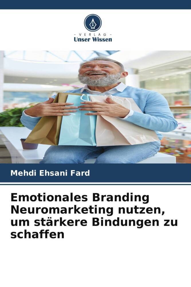Emotionales Branding Neuromarketing nutzen um stärkere Bindungen zu schaffen