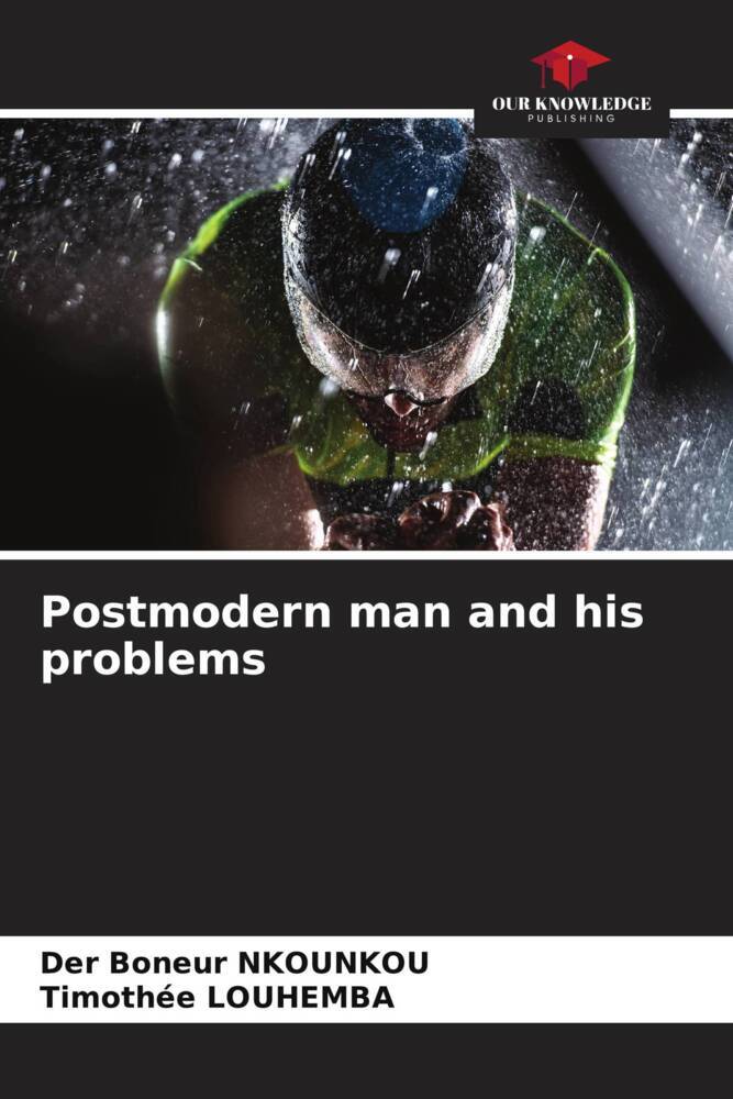 Postmodern man and his problems
