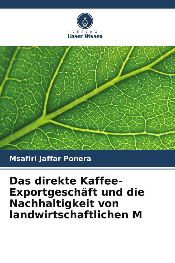 Das direkte Kaffee-Exportgeschäft und die Nachhaltigkeit von landwirtschaftlichen M