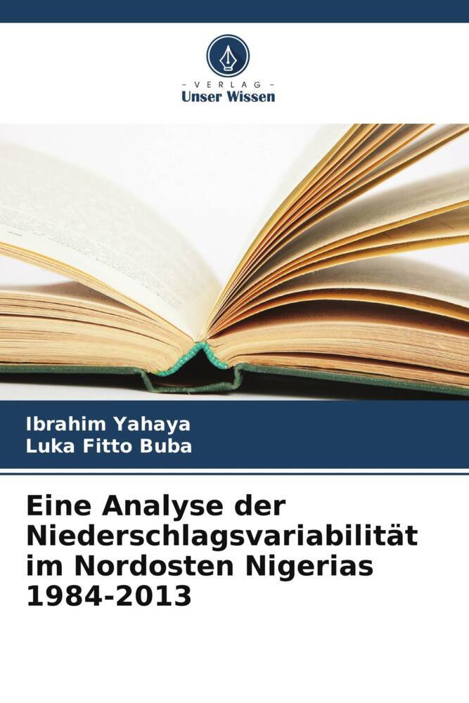 Eine Analyse der Niederschlagsvariabilität im Nordosten Nigerias 1984-2013