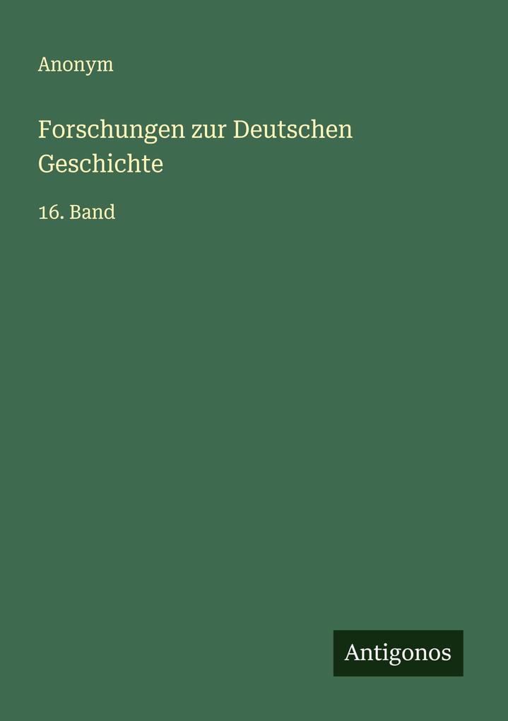 Forschungen zur Deutschen Geschichte