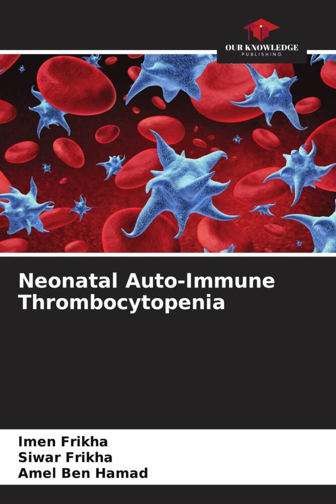 Neonatal Auto-Immune Thrombocytopenia