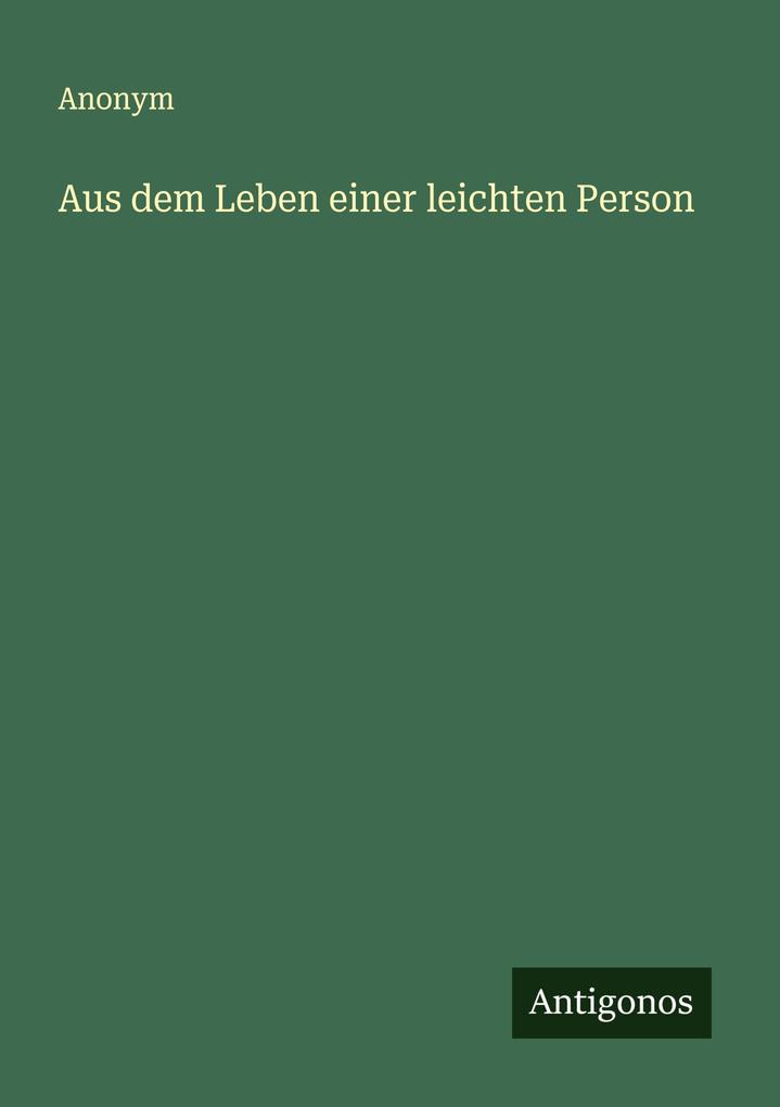 Aus dem Leben einer leichten Person