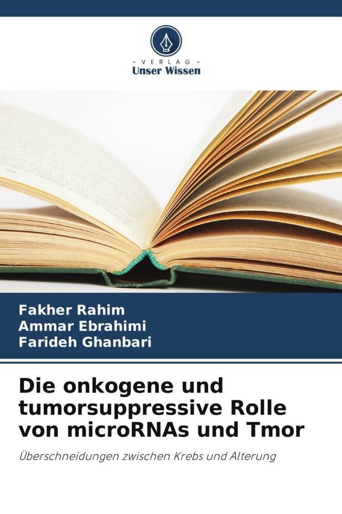 Die onkogene und tumorsuppressive Rolle von microRNAs und Tmor