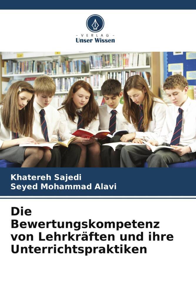 Die Bewertungskompetenz von Lehrkräften und ihre Unterrichtspraktiken