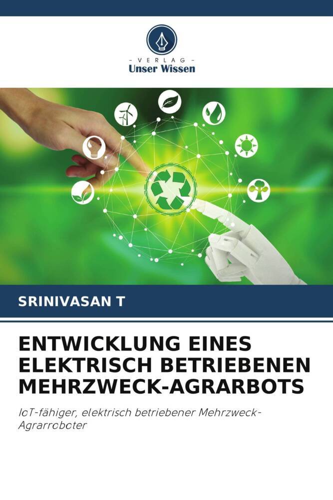 ENTWICKLUNG EINES ELEKTRISCH BETRIEBENEN MEHRZWECK-AGRARBOTS