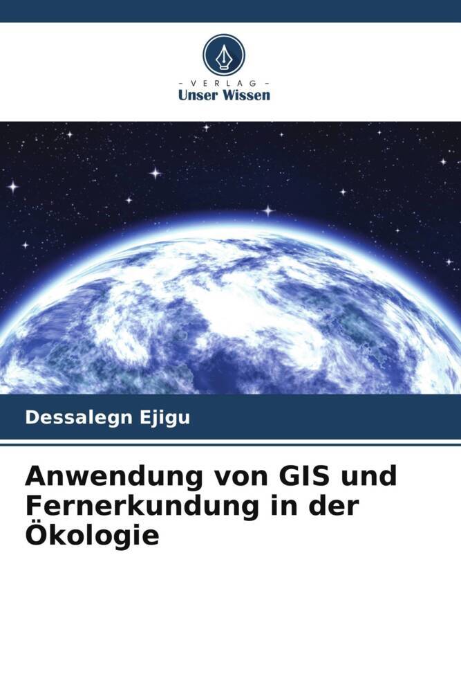 Anwendung von GIS und Fernerkundung in der Ökologie