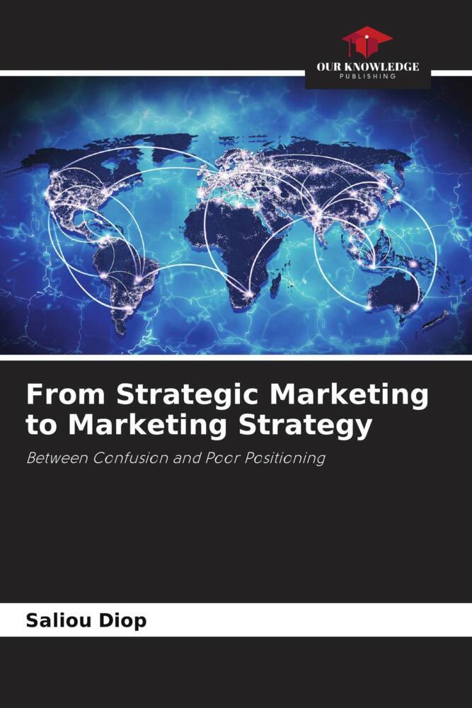 From Strategic Marketing to Marketing Strategy