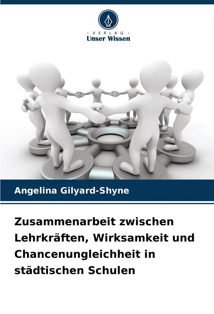 Zusammenarbeit zwischen Lehrkräften Wirksamkeit und Chancenungleichheit in städtischen Schulen