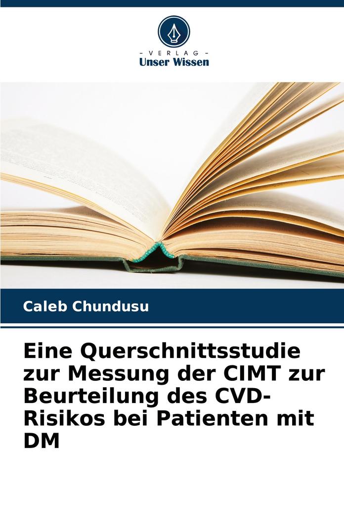 Eine Querschnittsstudie zur Messung der CIMT zur Beurteilung des CVD-Risikos bei Patienten mit DM