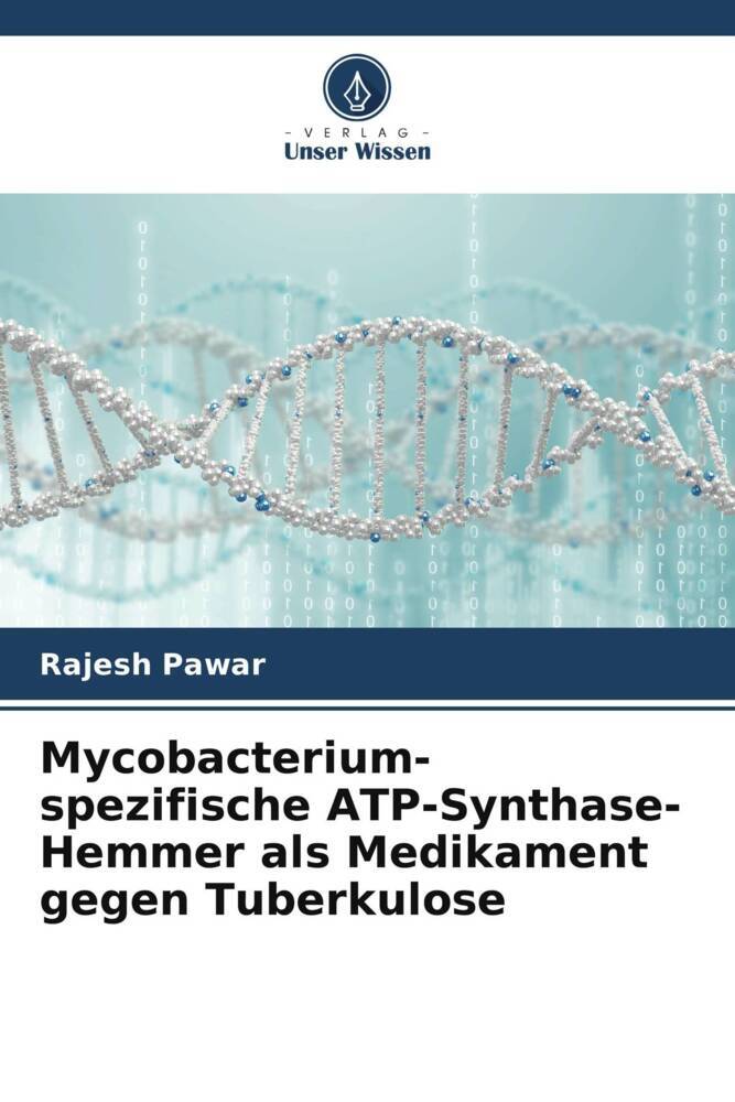 Mycobacterium-spezifische ATP-Synthase-Hemmer als Medikament gegen Tuberkulose