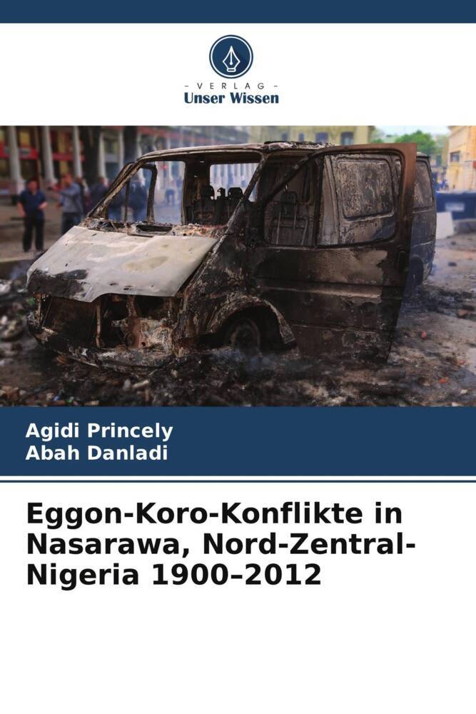 Eggon-Koro-Konflikte in Nasarawa Nord-Zentral-Nigeria 1900-2012