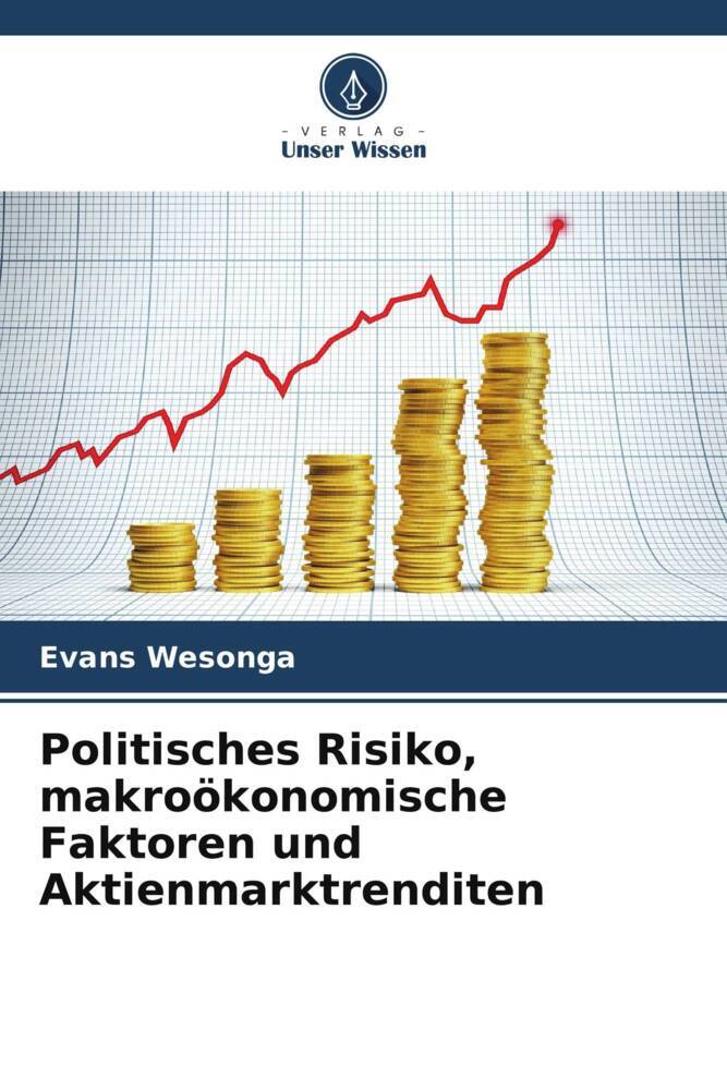 Politisches Risiko makroökonomische Faktoren und Aktienmarktrenditen