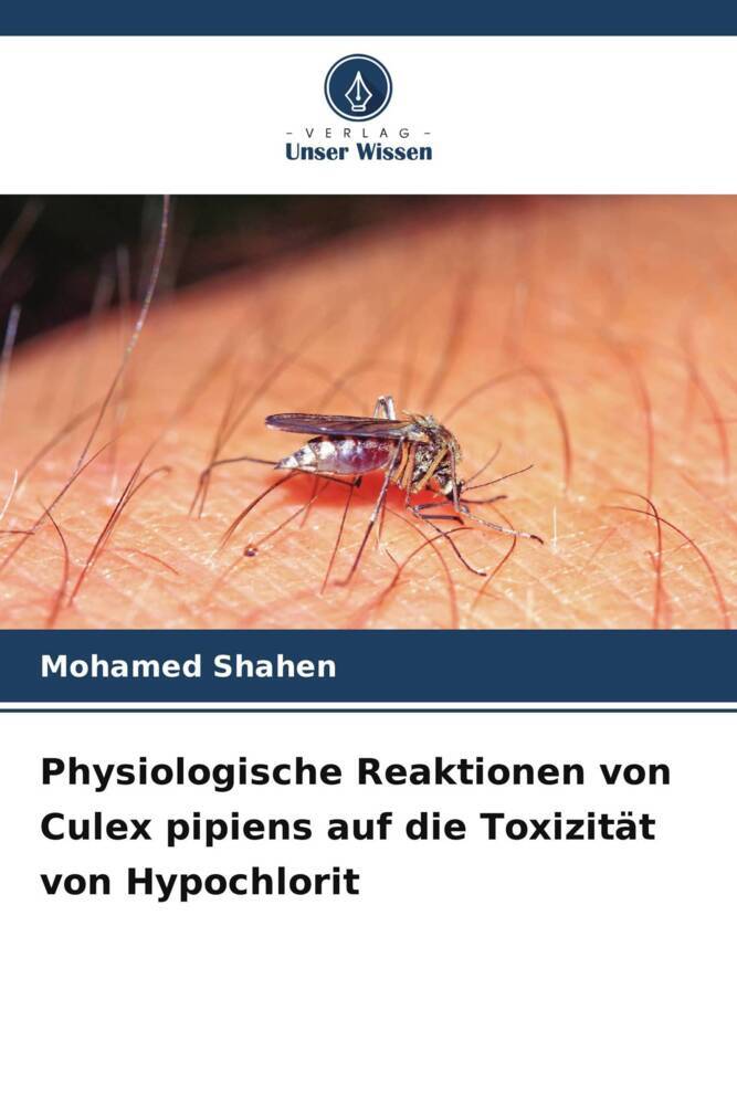 Physiologische Reaktionen von Culex pipiens auf die Toxizität von Hypochlorit