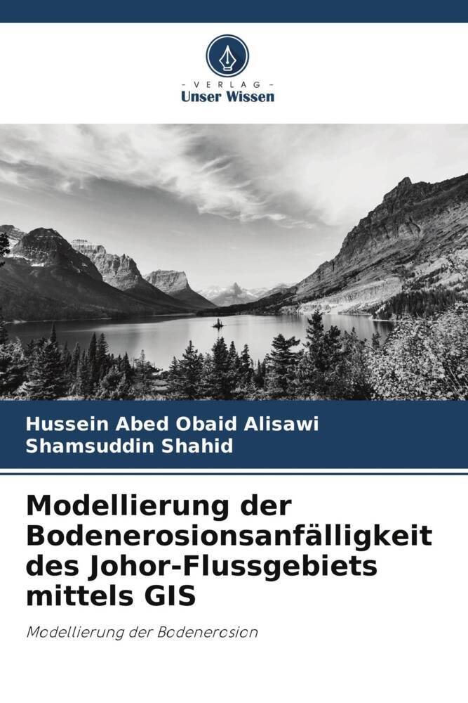 Modellierung der Bodenerosionsanfälligkeit des Johor-Flussgebiets mittels GIS