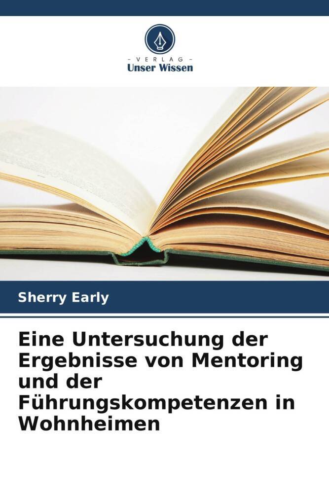 Eine Untersuchung der Ergebnisse von Mentoring und der Führungskompetenzen in Wohnheimen