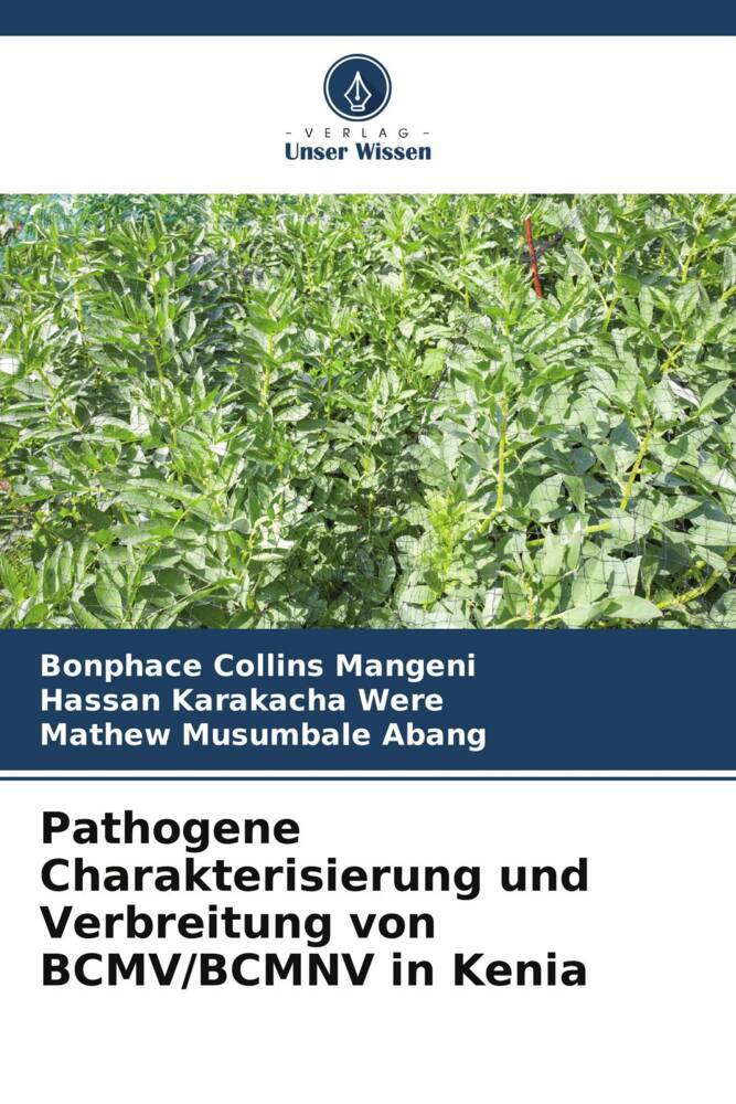 Pathogene Charakterisierung und Verbreitung von BCMV/BCMNV in Kenia