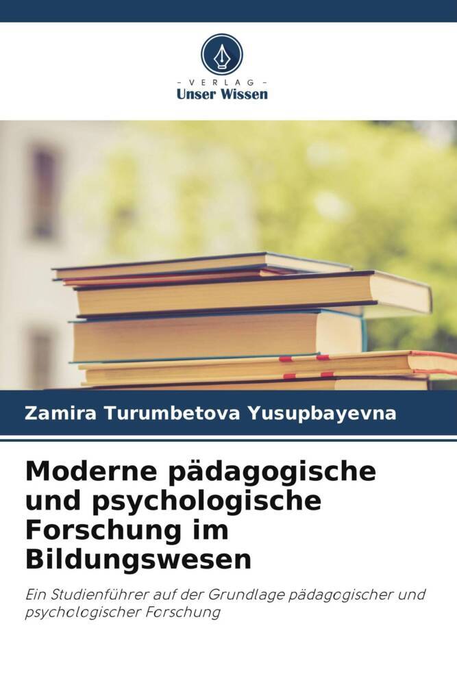 Moderne pädagogische und psychologische Forschung im Bildungswesen