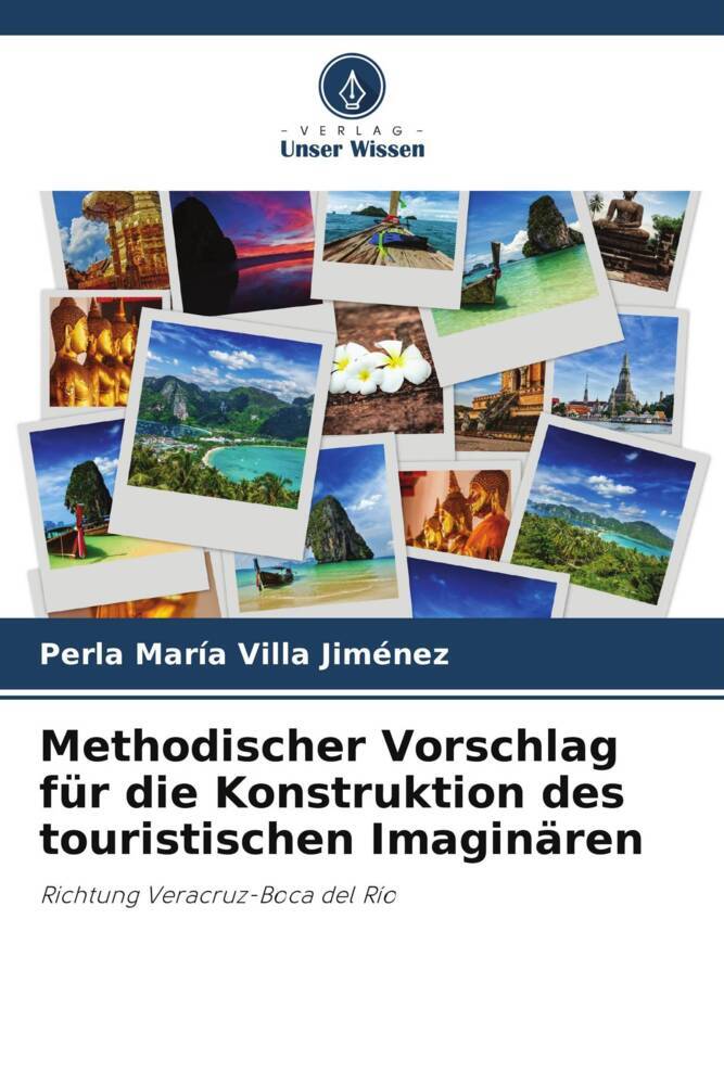 Methodischer Vorschlag für die Konstruktion des touristischen Imaginären