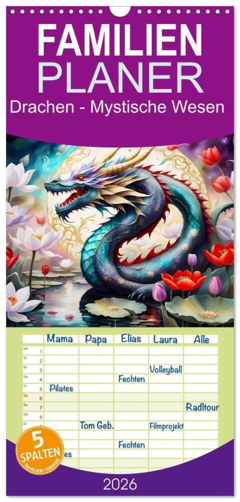 Familienplaner 2026 - Drachen - Mystische Wesen mit 5 Spalten (Wandkalender 21 x 45 cm) CALVENDO