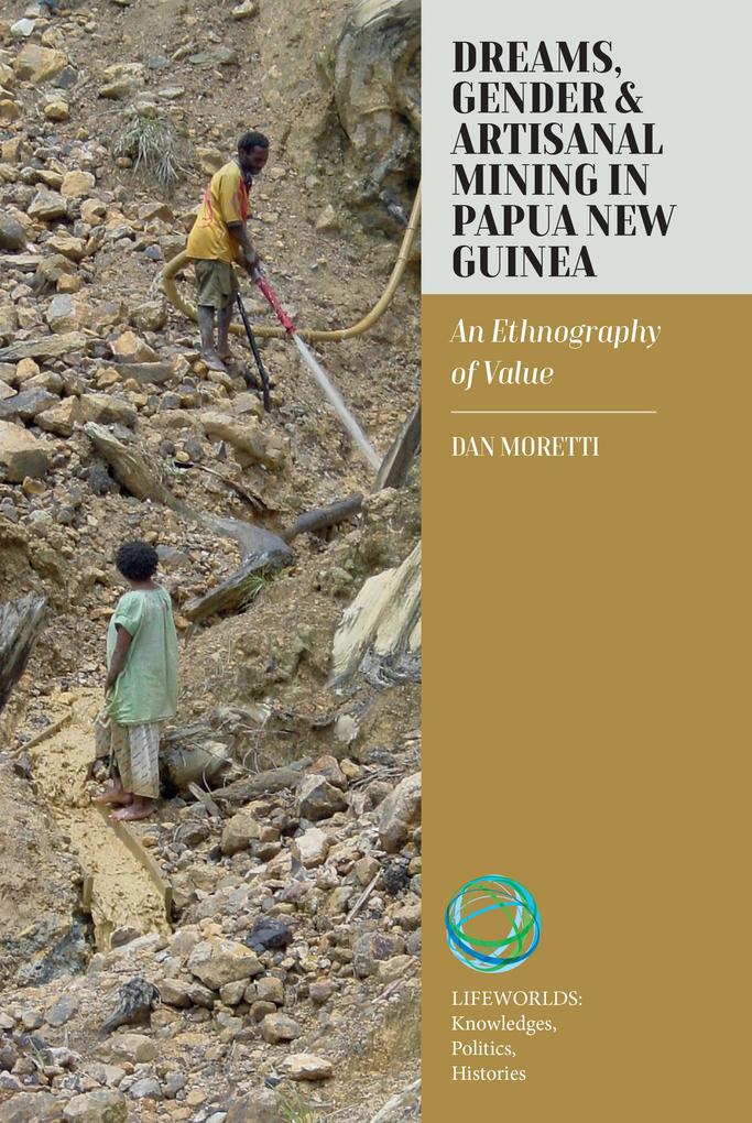 Dreams Gender and Artisanal Mining in Papua New Guinea