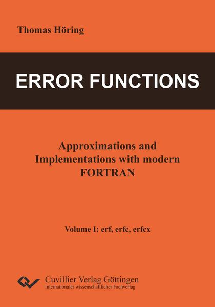 Error Functions - Approximations and Implementations with modern FORTRAN. Volume I: erf erfc erfcx