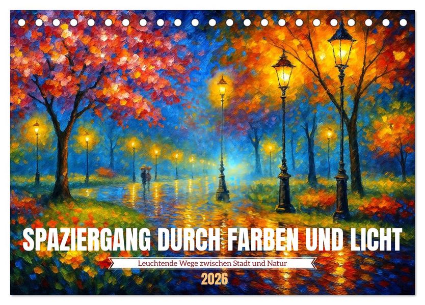 Spaziergang durch Farben und Licht (Tischkalender 2026 DIN A5 quer) CALVENDO Monatskalender