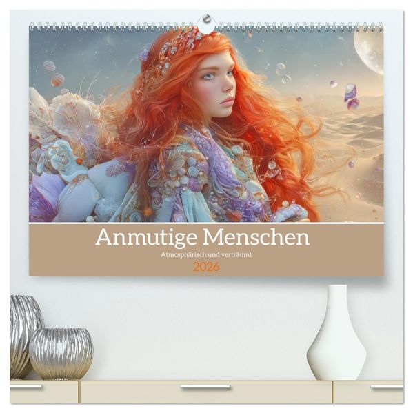 Anmutige Menschen - Atmosphärisch und verträumt (hochwertiger Premium Wandkalender 2026 DIN A2 quer) Kunstdruck in Hochglanz