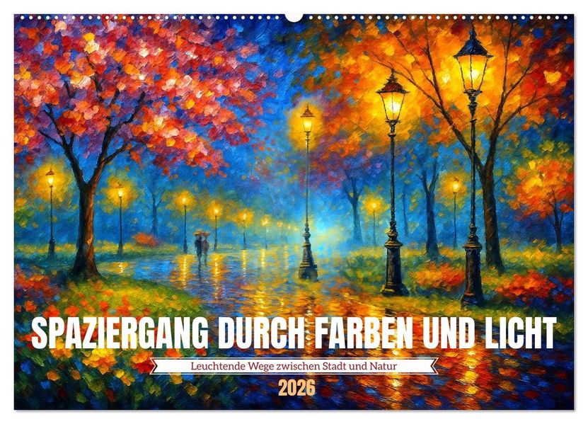 Spaziergang durch Farben und Licht (Wandkalender 2026 DIN A2 quer) CALVENDO Monatskalender
